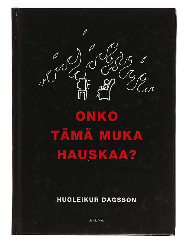 Onko tämä muka hauskaa? - Hugleikur Dagsson - Romaanit ja novellit - 10105343038 - 0