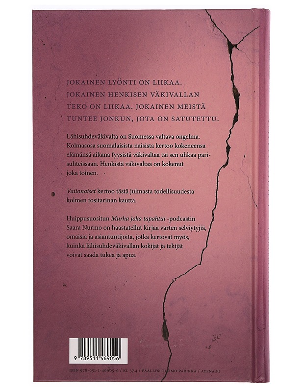 Vaitonaiset : kirja suomalaisesta lähisuhdeväkivallasta - Saara Nurmo - Tietokirjat ja oppaat - 10105343226 - 1