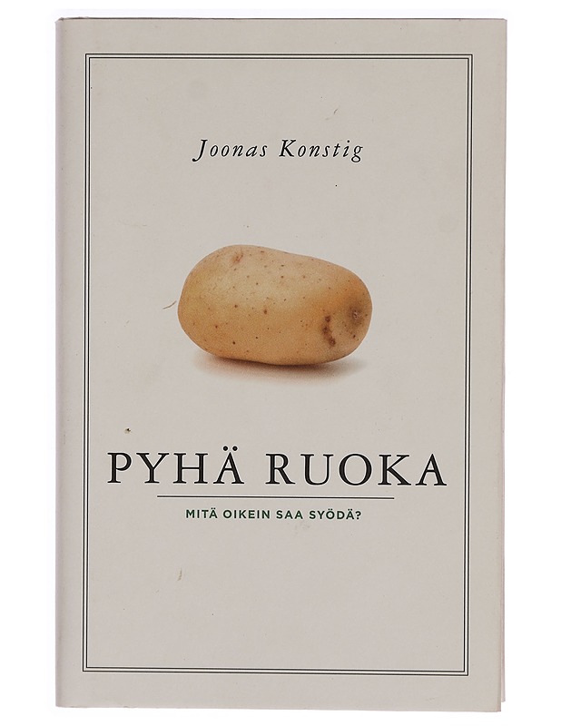Pyhä ruoka : mitä oikein saa syödä? - Joonas Konstig - Ruokakirjat - 10105343235 - 0
