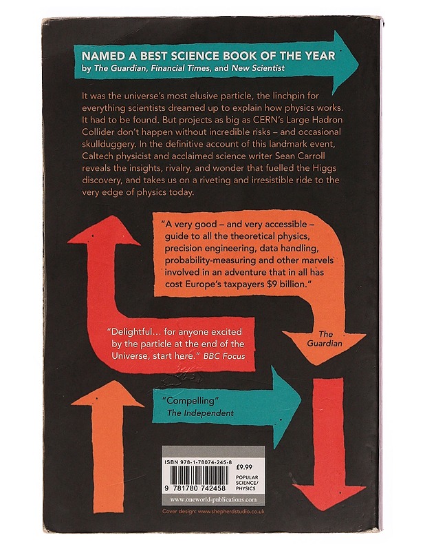 The particle at the end of the Universe : the hunt for the Higgs and the discovery of a new world - Sean Carroll - Tietokirjat ja oppaat - 10105343297 - 1