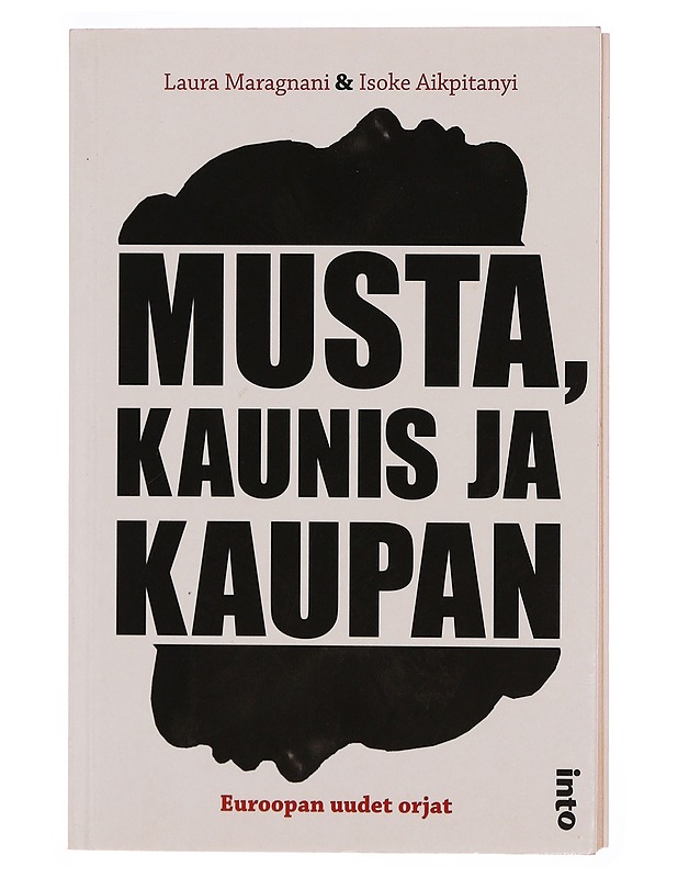 Musta, kaunis ja kaupan : Euroopan uudet orjat - Maragnani, Laura - Tietokirjat ja oppaat - 10105343298 - 0