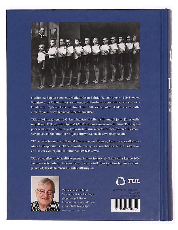 TUL liikuttaa, kasvattaa, vaikuttaa : Suomen Työväen Urheiluliitto 1919-2019 - Hentilä, Seppo - Historiakirjat - 10105343300 - 1