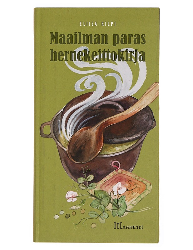 Maailman paras hernekeittokirja - Kilpi, Eliisa - Ruokakirjat - 10105343331 - 0