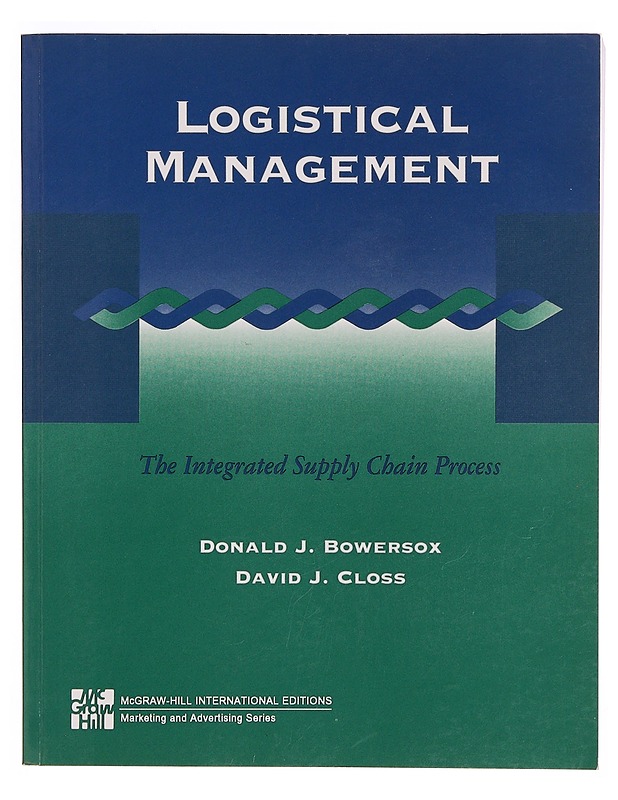 Logistical management : the integrated supply chain process - Bowersox, Donald J. - Tietokirjat ja oppaat - 10105343413 - 0