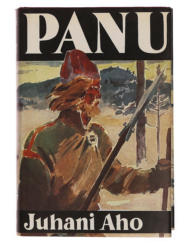 Panu : kuvauksia kristinuskon ja pakanuuden lopputaistelusta Suomessa - Juhani Aho - Romaanit ja novellit - 10105343512 - 0