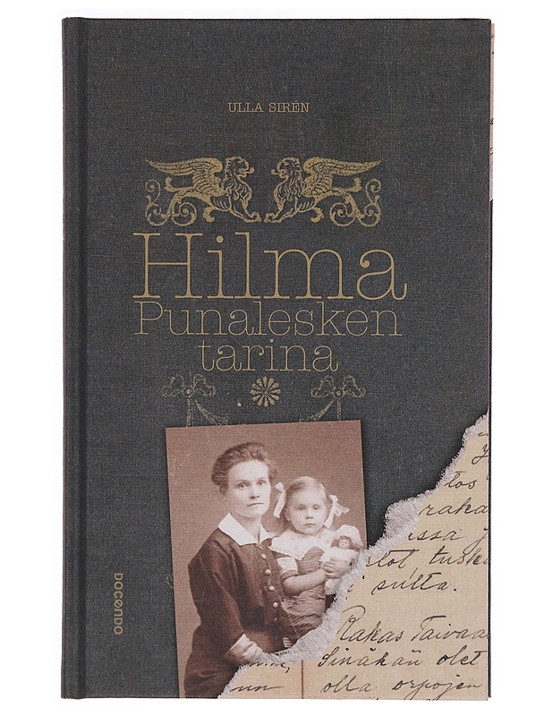Hilma : punalesken tarina - Sirén, Ulla - Elämäkerrat ja muistelmat - 10105343595 - 0