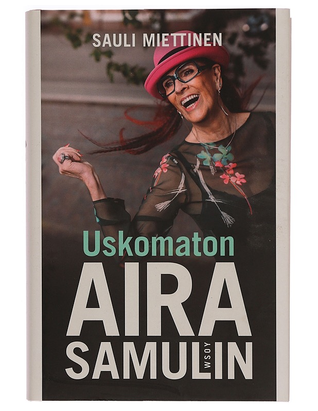 Uskomaton Aira Samulin - Sauli Miettinen - Elämäkerrat ja muistelmat - 10105343612 - 0