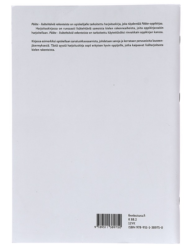 Pääte : suomea aikuisten maahanmuuttajien perusopetukseen : lisätehtäviä rakenteista - Pajanen, Ulla - Tietokirjat ja oppaat - 10105343652 - 1