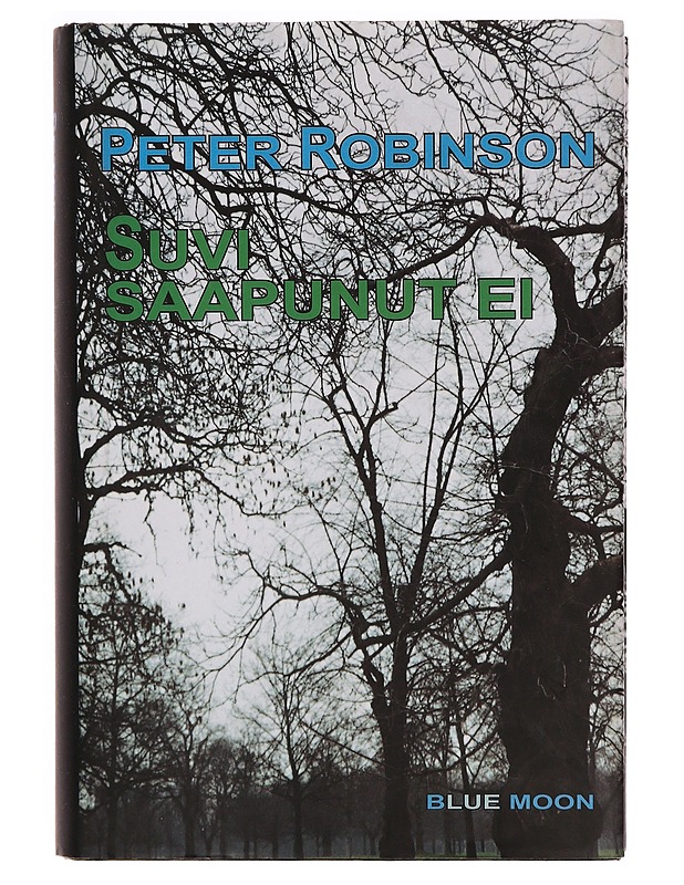 Suvi saapunut ei - Robinson, Peter - Tietokirjat ja oppaat - 10105343657 - 0