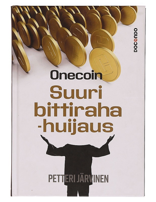 OneCoin : suuri bittirahahuijaus - Petteri Järvinen - Tietokirjat ja oppaat - 10105343707 - 0