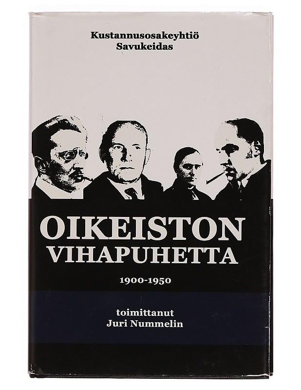 Oikeiston vihapuhetta : 1900-1950 - Nummelin, Juri - Historiakirjat - 10105343715 - 0