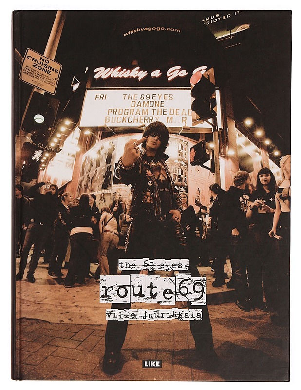 Route 69 : the 69 eyes - Juurikkala, Ville - Musiikki- ja elokuvakirjat - 10105343721 - 0
