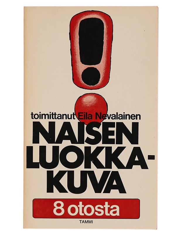 NAISEN LUOKKAKUVA : 8 OTOSTA - NEVALAINEN, EILA - Tietokirjat ja oppaat - 10105343937 - 0