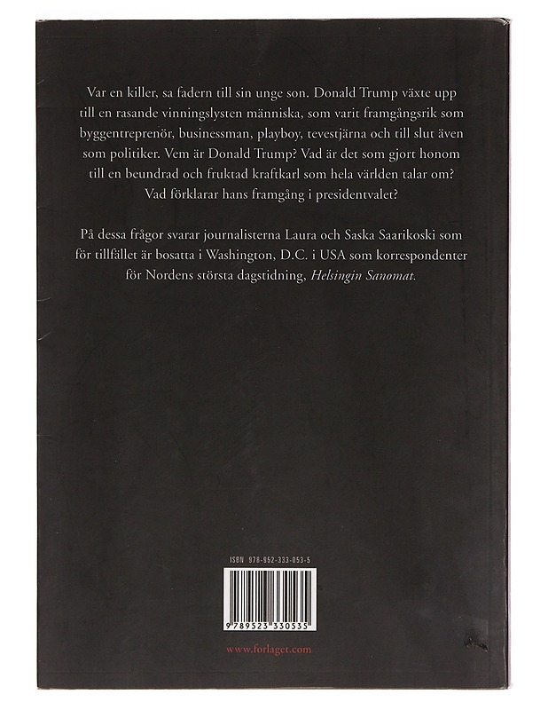 Trump och vredens Amerika - Saarikoski, Laura - Elämäkerrat ja muistelmat - 10105343997 - 1
