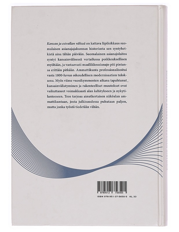 Kansan ja esivallan välissä : suomalaisen asianajajakunnan historia - Pihlajamäki, Heikki - Historiakirjat - 10105344230 - 1