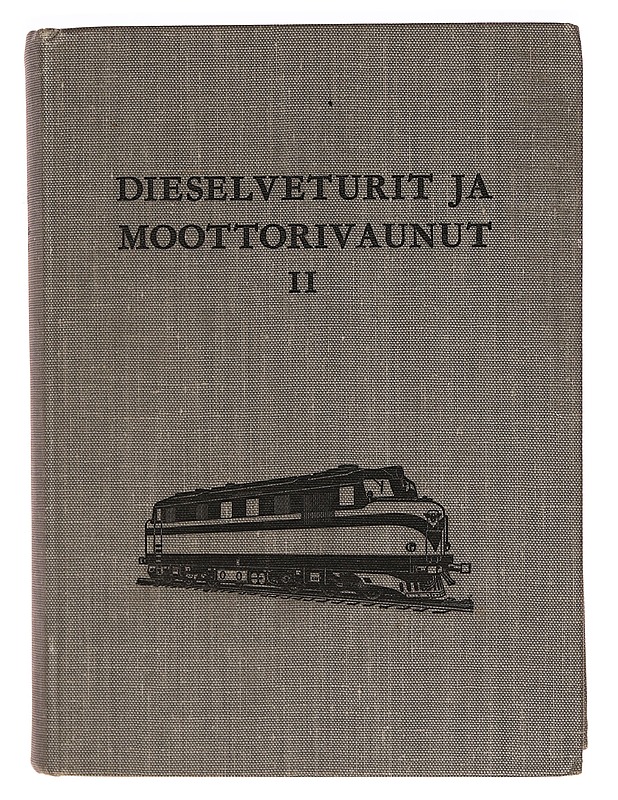 Dieselveturit ja moottorivaunut. II - Kalevi Kokkola - Tietokirjat ja oppaat - 10105344273 - 0