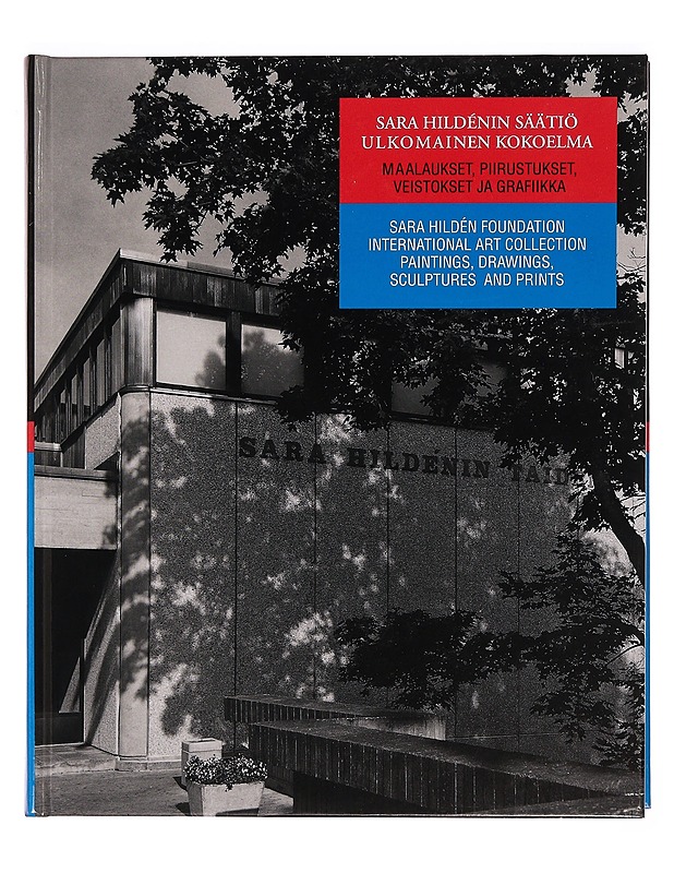 Sara Hildénin säätiö : ulkomainen kokoelma : maalaukset, piirustukset, veistokset ja grafiikka = Sara Hildén Foundation : international art collection : paintings, drawings, sculpt - Taide- ja kulttuurikirjat - 10105344283 - 0