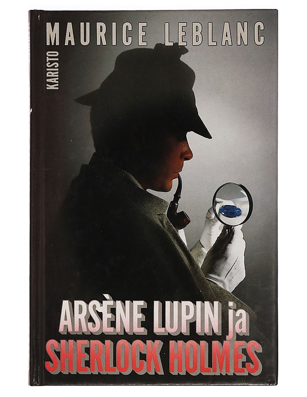 Arsène Lupin ja Sherlock Holmes ; Vaaleatukkainen nainen - Leblanc, Maurice - Jännitys ja dekkarit - 10105344507 - 0