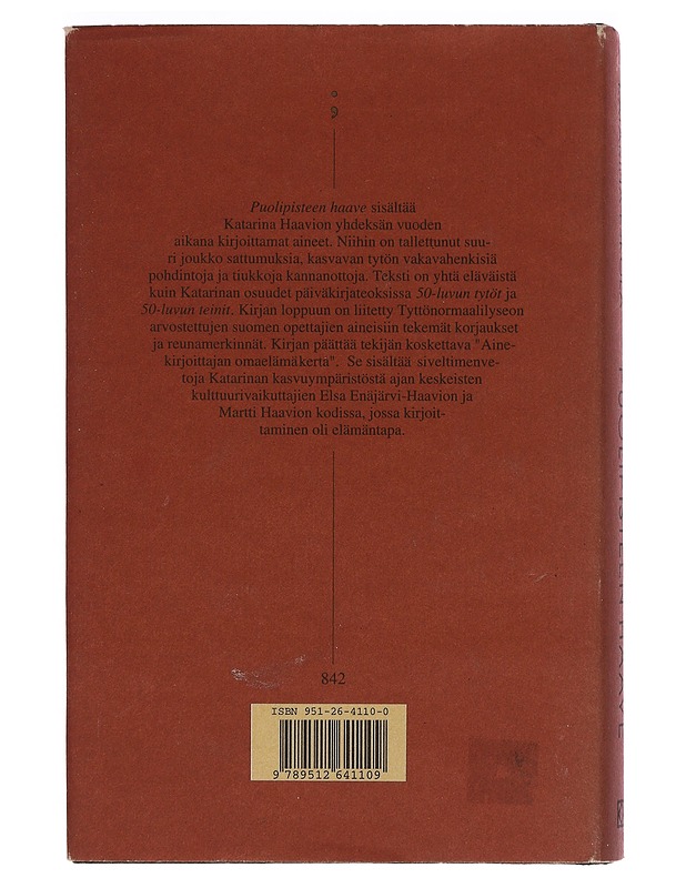 Puolipisteen haave : Katarina Haavion aineet jälkikirjoituksineen 1951-1960 - Katarina Eskola - Elämäkerrat ja muistelmat - 10105344510 - 1