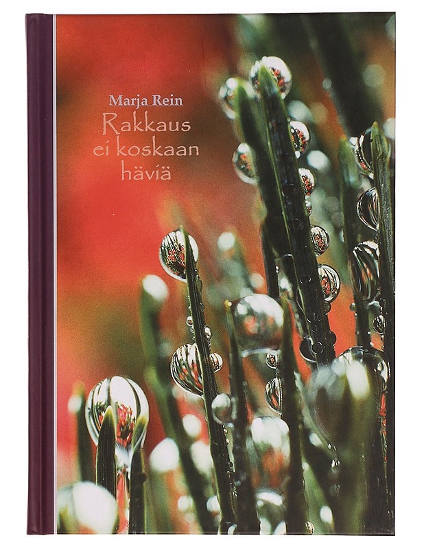 Rakkaus ei koskaan häviä - Marja Rein - Runot ja näytelmät - 10105344599 - 0