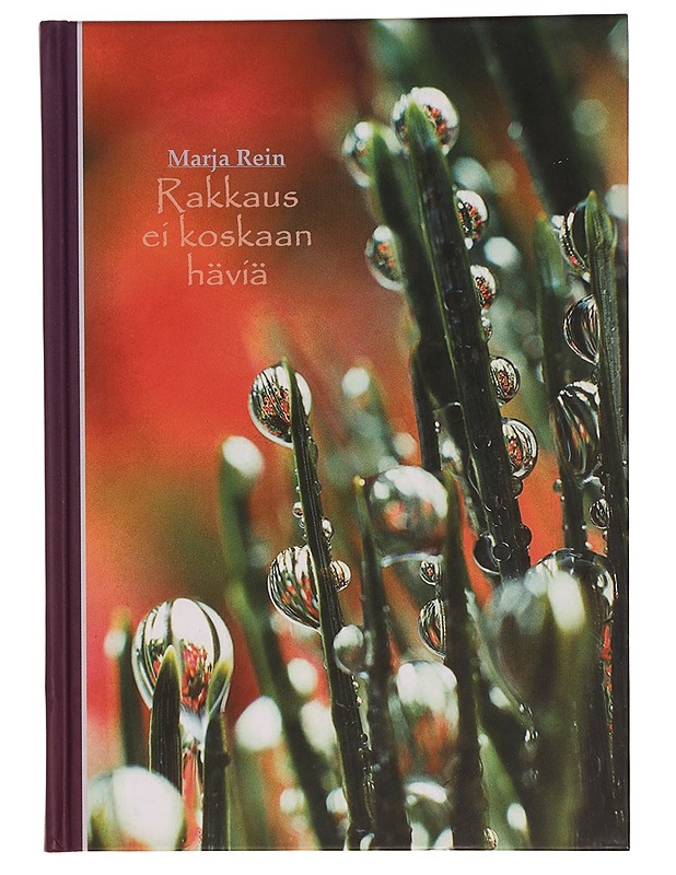 Rakkaus ei koskaan häviä - Marja Rein - Runot ja näytelmät - 10105344601 - 0