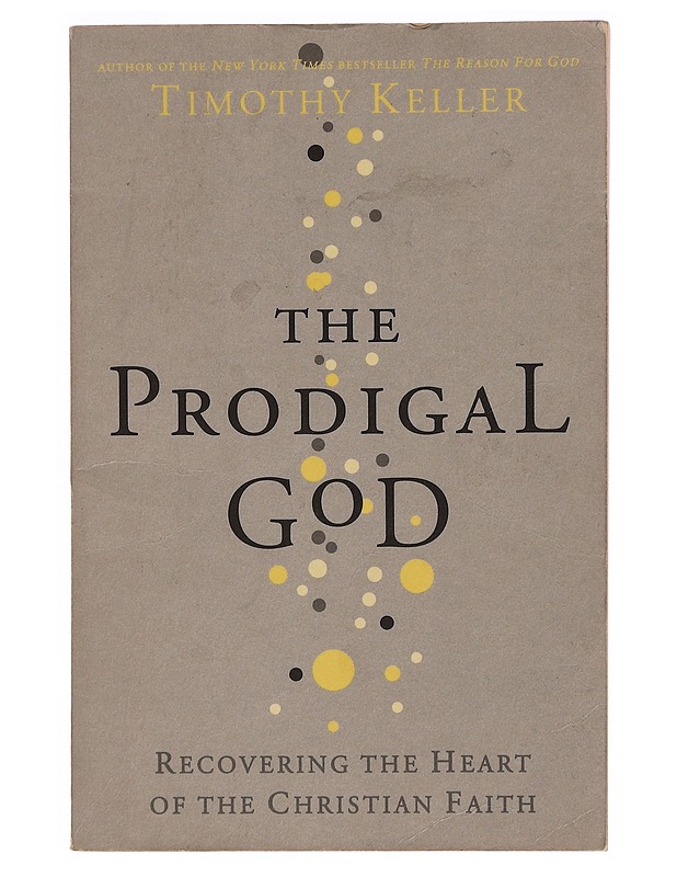 The Prodigal God: Recovering the Heart of the Christian Faith - Timothy Keller - Tietokirjat ja oppaat - 10105344651 - 0