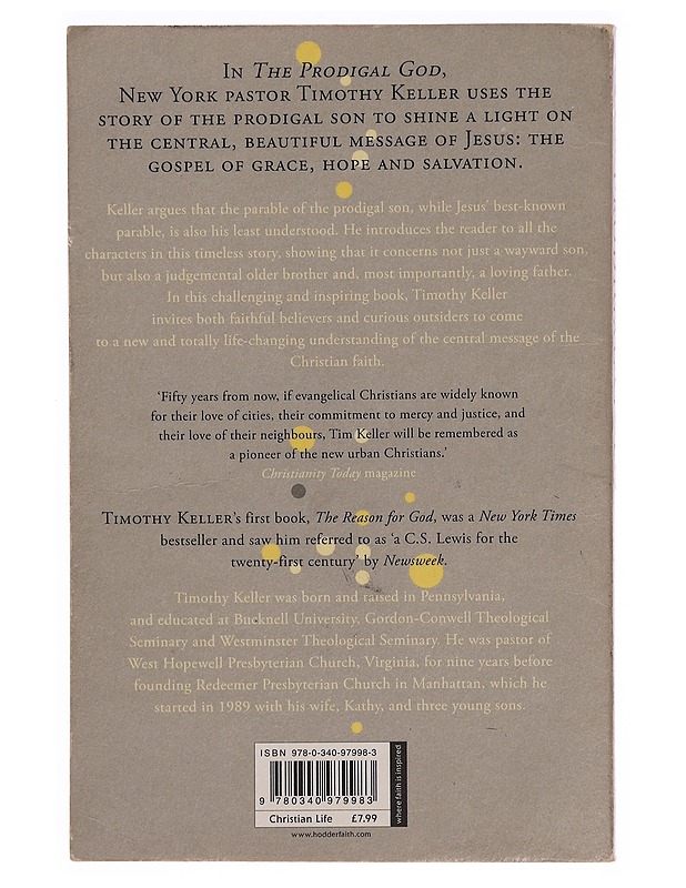 The Prodigal God: Recovering the Heart of the Christian Faith - Timothy Keller - Tietokirjat ja oppaat - 10105344651 - 1