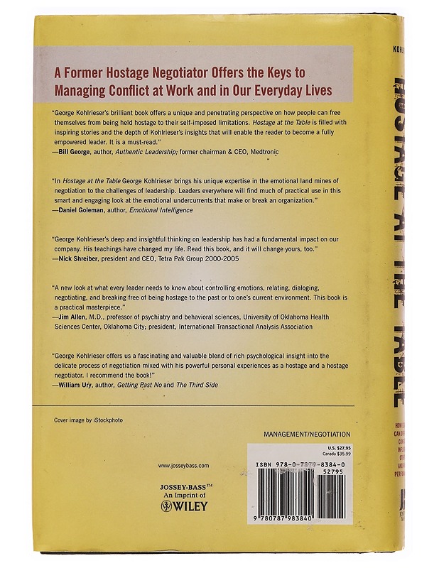 Hostage at the table : how leaders can overcome conflict, influence others, and raise performance - George Kohlrieser - Tietokirjat ja oppaat - 10105344777 - 1