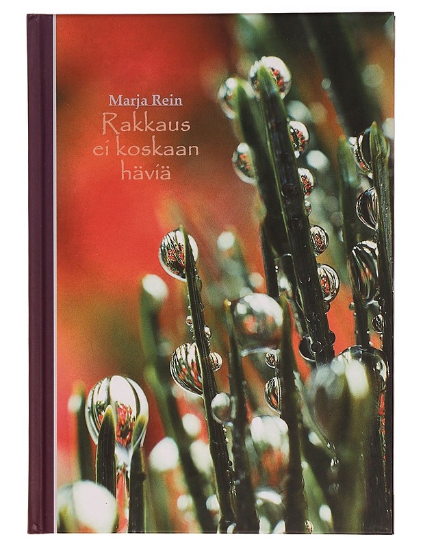 Rakkaus ei koskaan häviä - Rein, Marja - Runot ja näytelmät - 10105344889 - 0