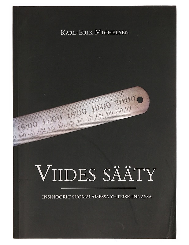 Viides sääty : insinöörit suomalaisessa yhteiskunnassa - Karl-Erik Michelsen - Historiakirjat - 10105344978 - 0