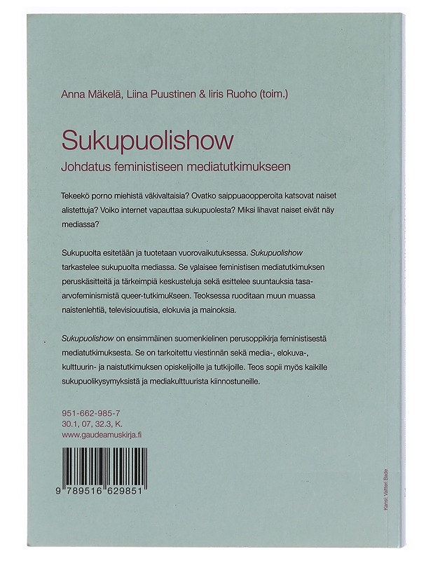 Sukupuolishow : johdatus feministiseen mediatutkimukseen - Puustinen, Liina - Tietokirjat ja oppaat - 10105344993 - 1