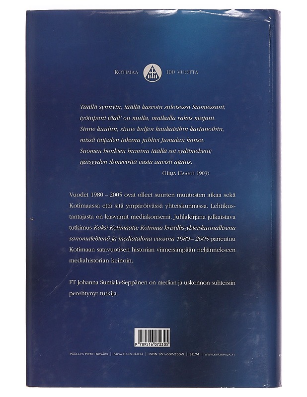 Kaksi Kotimaata : Kotimaa kristillis-yhteiskunnallisena sanomalehtenä ja mediatalona 1980-2005 - Johanna Sumiala-Seppänen - Historiakirjat - 10105345215 - 1