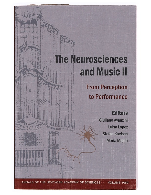 The neurosciences and music II : from perception to performance - Avanzini, G. - Tietokirjat ja oppaat - 10105345268 - 0
