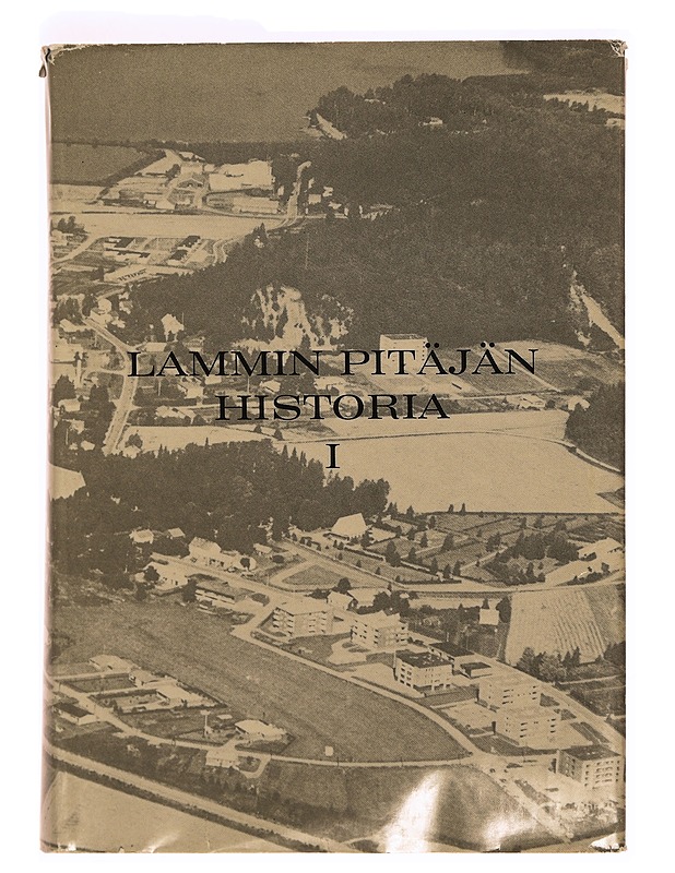 Lammin pitäjän historia. 1, Ruotsin vallan loppuun - Virmala, Anja - Historiakirjat - 10105345332 - 0