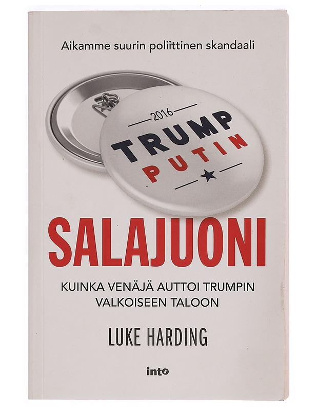 Salajuoni : kuinka Venäjä auttoi Trumpin Valkoiseen taloon - Harding, Luke - Historiakirjat - 10105345395 - 0