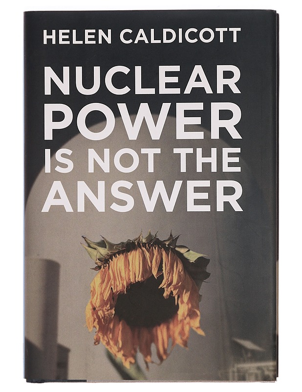 Nuclear Power Is Not the Answer - Tietokirjat ja oppaat - 10105345452 - 0