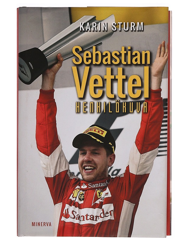 Sebastian Vettel : henkilökuva - Sturm, Karin - Tietokirjat ja oppaat - 10105345535 - 0
