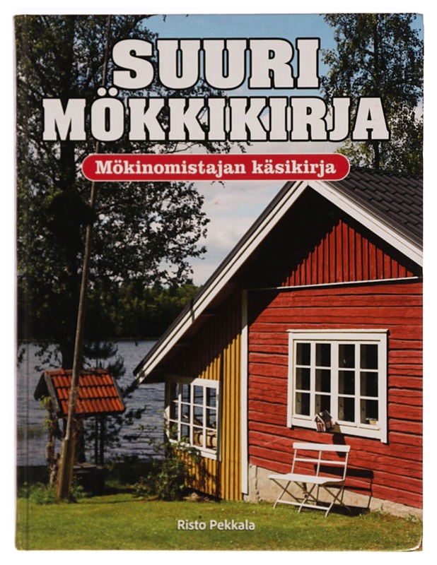 Suuri mökkikirja - Risto Pekkala - Tietokirjat ja oppaat - 10105345536 - 0