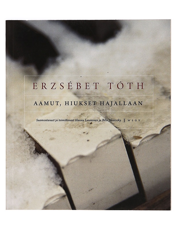 Aamut, hiukset hajallaan : valikoima runoja - Tóth, Erzsébet - Runot ja näytelmät - 10105345630 - 0