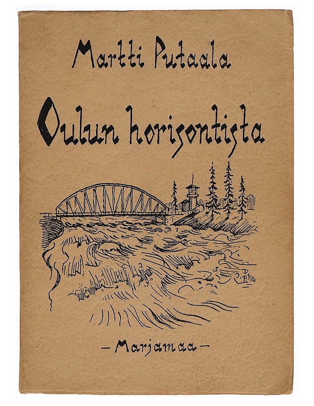Oulun horisontista - Martti Putaala - Romaanit ja novellit - 10105345715 - 0