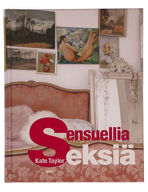 K-18 Sensuellia seksiä - Taylor, Kate - Tietokirjat ja oppaat - 10105345721 - 0