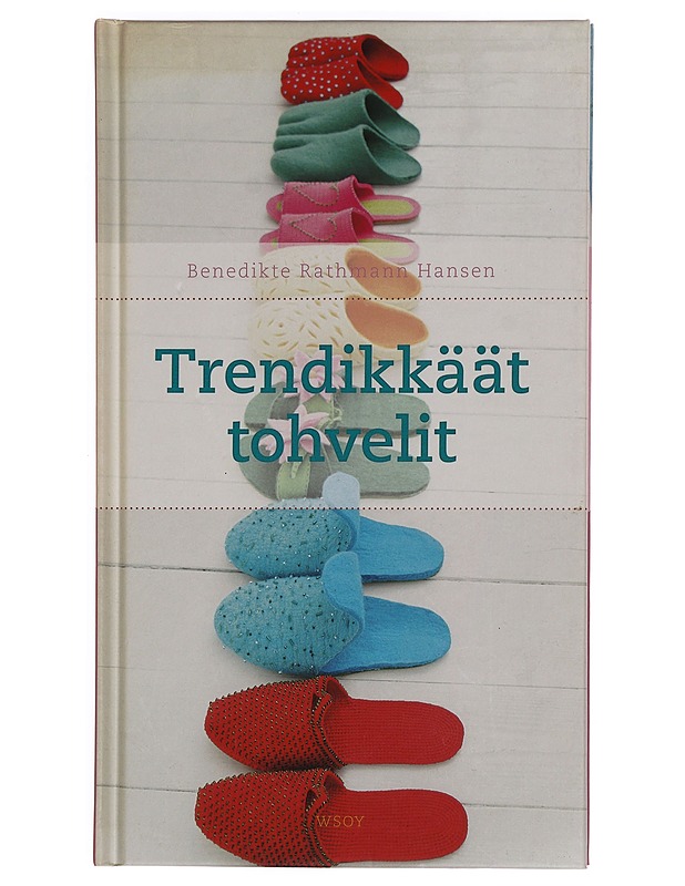 Trendikkäät tohvelit - Rathmann Hansen, Benedikte - Tietokirjat ja oppaat - 10105345788 - 0