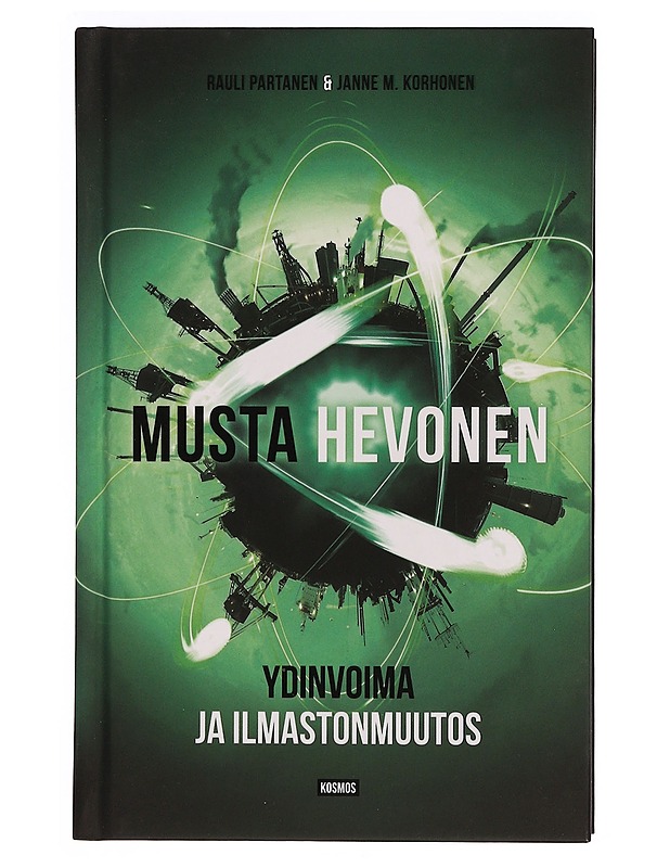 Musta hevonen : ydinvoima ja ilmastonmuutos - Partanen, Rauli - Tietokirjat ja oppaat - 10105345791 - 0