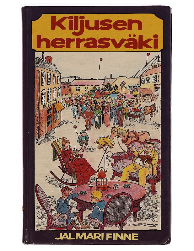 Kiljusen herrasväki - Finne, Jalmari - Romaanit ja novellit - 10105345803 - 0