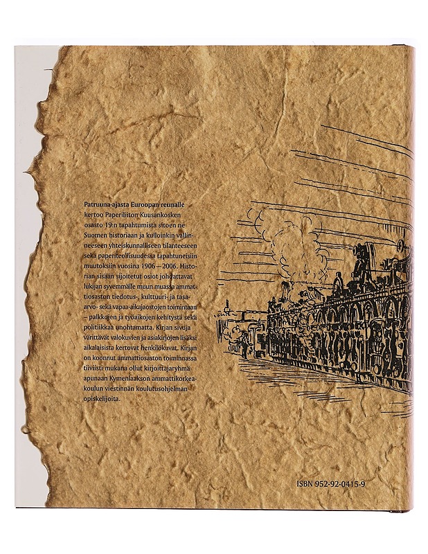 Patruuna-ajasta Euroopan reunalle : Paperiliiton Kuusankosken osasto 19, 100 vuotta - Ilmari Jokinen - Historiakirjat - 10105345815 - 1