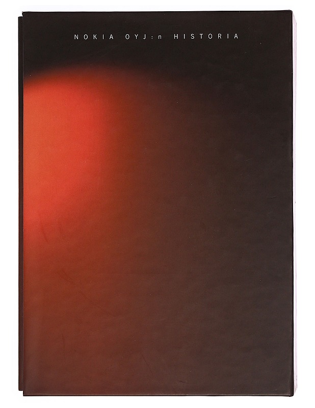 Nokia Oyj:n historia osat 1-3: Fuusio, Sturm und Drang, Globalisaatio - Martti Häikiö - Tietokirjat ja oppaat - 10105345908 - 0