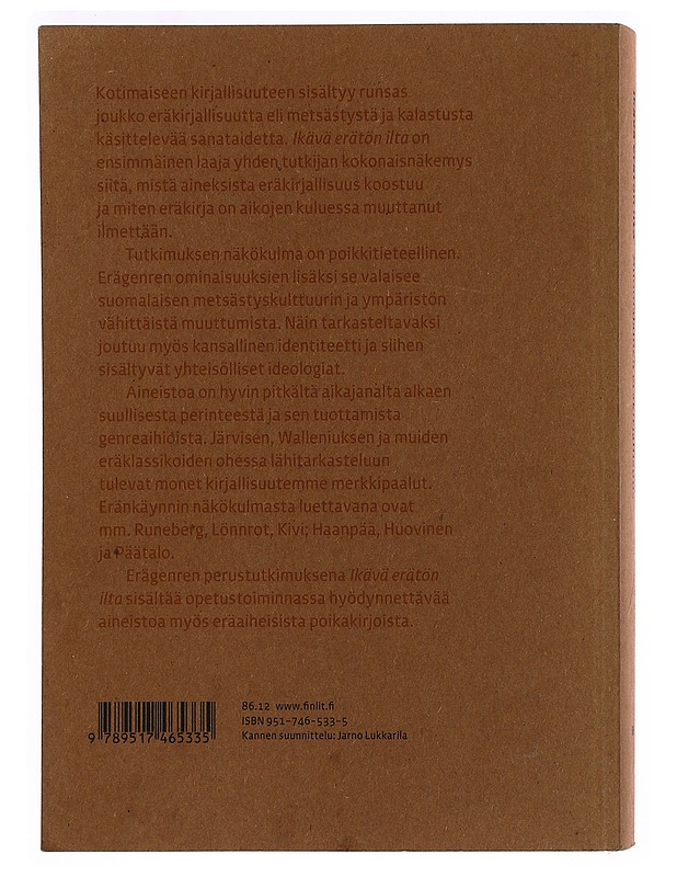 Ikävä erätön ilta. Suomalainen eräkirjallisuus - Varis, Markku - Tietokirjat ja oppaat - 10105345928 - 1