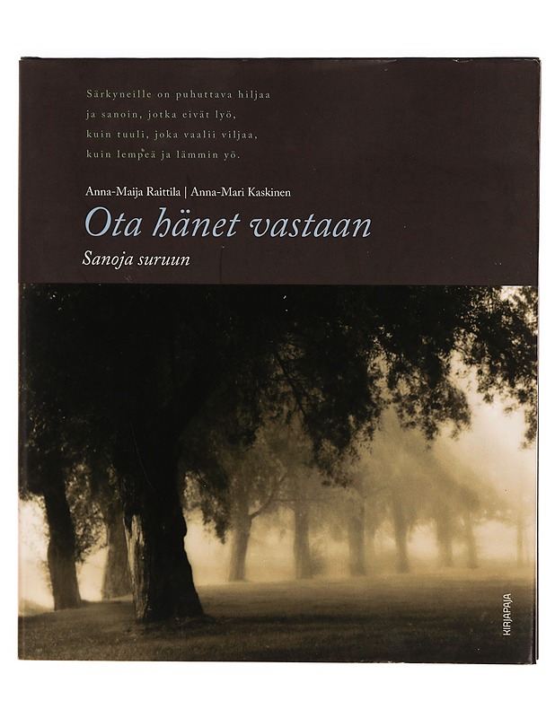 Ota hänet vastaan : sanoja suruun - Raittila, Anna-Maija - Romaanit ja novellit - 10105345978 - 0