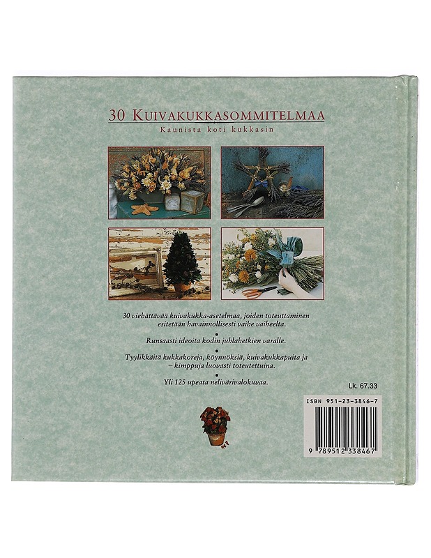 30 kuivakukkasommitelmaa : kaunista koti kukkasin - Sjöblom, Sirkka-Liisa - Tietokirjat ja oppaat - 10105345999 - 1