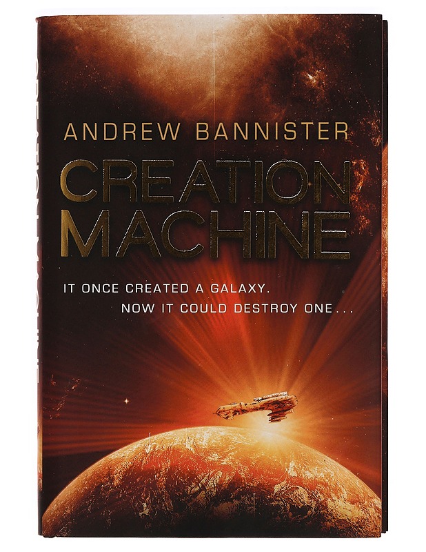 Creation machine : a novel of the Spin - Andrew Bannister - Fantasia- ja scifi - 10105346057 - 0